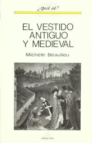 EL VESTIDO ANTIGUO Y MEDIEVAL