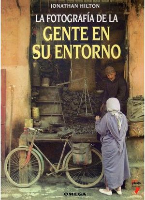 LA FOTOGRAFIA DE LA GENTE EN SU ENTORNO