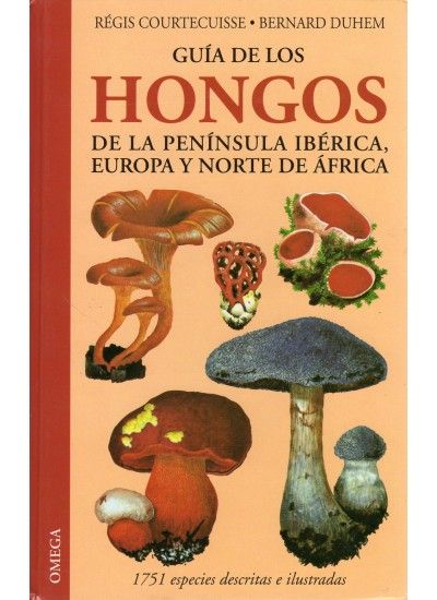 GUIA DE LOS HONGOS DE LA PENINSULA IBER�CA, EUROPA Y NORTE DE �FRICA
