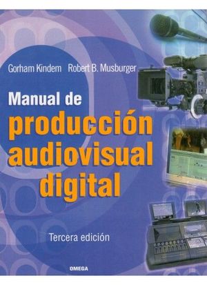 MANUAL PRODUCCION AUDIOVISUAL DIGITAL