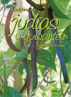 CULTIVO DE JUDIAS Y GUISANTES