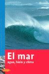EL MAR. AGUA, HIELO Y CLIMA