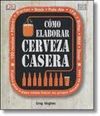 CMO ELABORAR CERVEZA CASERA