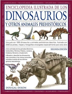 ENCICLOPEDIA ILUSTRADA DE LOS DINOSAURIOS Y OTROS ANIMALES PREHISTRICOS