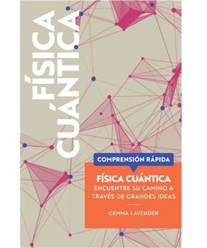 FISICA CUANTICA (COMPRENSION RAPIDA)