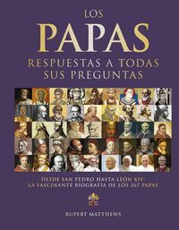 LOS PAPAS. RESPUESTAS A TODAS SUS PREGUNTAS