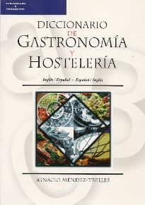 DICCIONARIO DE GASTRONOMA Y HOSTELERA. INGLS/ESPAOL - ESPAOL/INGLS