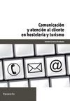 COMUNICACI�N Y ATENCI�N AL CLIENTE EN HOSTELER�A Y TURISMO