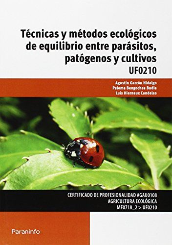 T�CNICAS Y M�TODOS ECOL�GICOS DE EQUILIBRIO ENTRE PAR�SITOS, PAT�GENOS Y CULTIVO