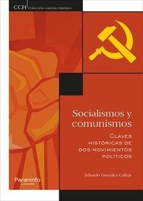 SOCIALISMOS Y COMUNISMOS. CLAVES HIST�RICAS DE DOS MOVIMIENTOS POL�TICOS