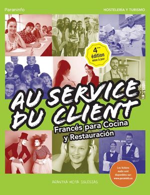 AU SERVICE DU CLIENT. FRANC�S PARA COCINA Y RESTAURACI�N 4.� EDICI�N
