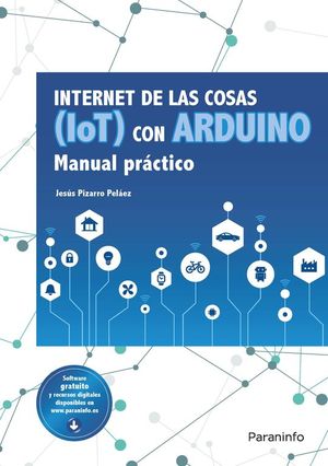 INTERNET DE LAS COSAS (IOT) CON ARDUINO. MANUAL PRCTICO