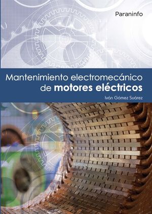 MANTENIMIENTO ELECTROMECíNICO DE MOTORES ELéCTRICOS