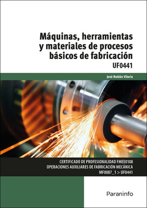 M�QUINAS, HERRAMIENTAS Y MATERIALES DE PROCESOS B�SICOS DE FABRICACI�N
