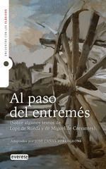 AL PASO DEL ENTREMES. SOBRE ALGUNOS TEXTOS DE LOPE DE RUEDA Y DE MIGUEL DE CERVANTES