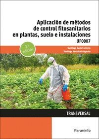 APLICACI�N DE M�TODOS DE CONTROL FITOSANITARIOS EN PLANTAS, SUELO E INSTALACIONE