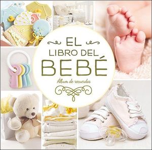 EL LIBRO DEL BEB�. �LBUM DE RECUERDOS