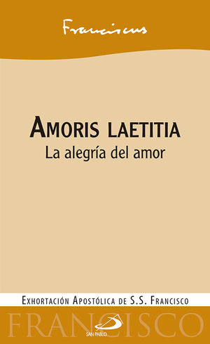 AMORIS LAETITIA. LA ALEGRA DEL AMOR