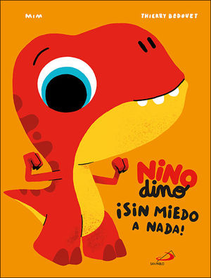 NINO DINO SIN MIEDO A NADA!