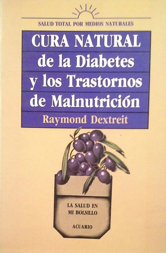 CURA NATURAL DE LA DIABETES Y LOS TRASTORNOS DE MALNUTRICIN