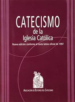 CATECISMO DE LA IGLESIA CATLICA