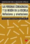 LAS PERSONAS CONSAGRADAS Y SU MISI�N EN LA ESCUELA