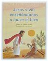 JESUS VIVIO ENSEANDONOS A HACER BIEN