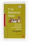 Y LA LLAMARON MISA.DE LA CENA CLANDESTINA A LA RETRANSMISION TELEVISIV