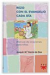 REZO CON EL EVANGELIO CADA DIA MANUAL DE ORACIONES PARA NI�OS