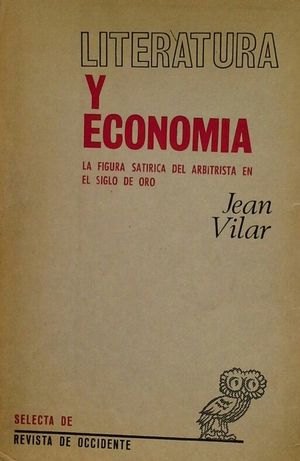 LITERATURA Y ECONOMA - LA FIGURA SATRICA DEL ARBITRISTA EN EL SIGLO DE ORO