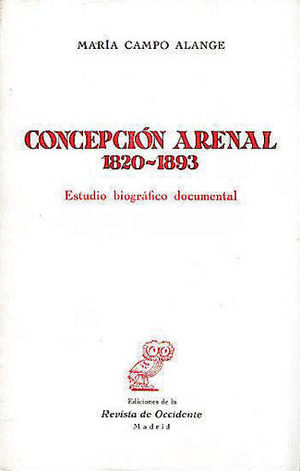 CONCEPCI�N ARENAL 1820-1893 - ESTUDIO BIOGR�FICO DOCUMENTAL.