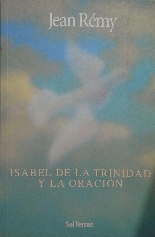 ISABEL DE LA TRINIDAD Y LA ORACION