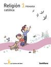 RELIGION CATOLICA 1 PRIMARIA LOS CAMINOS DEL SABER