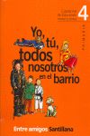 CUADERNO EDUCACI�N MORAL Y C�VICA. YO, T�, TODOS NOSOTROS EN EL BARRIO ED. 2001