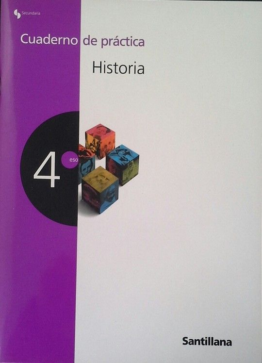 HISTORIA, 4 ESO. CUADERNO DE PRCTICA