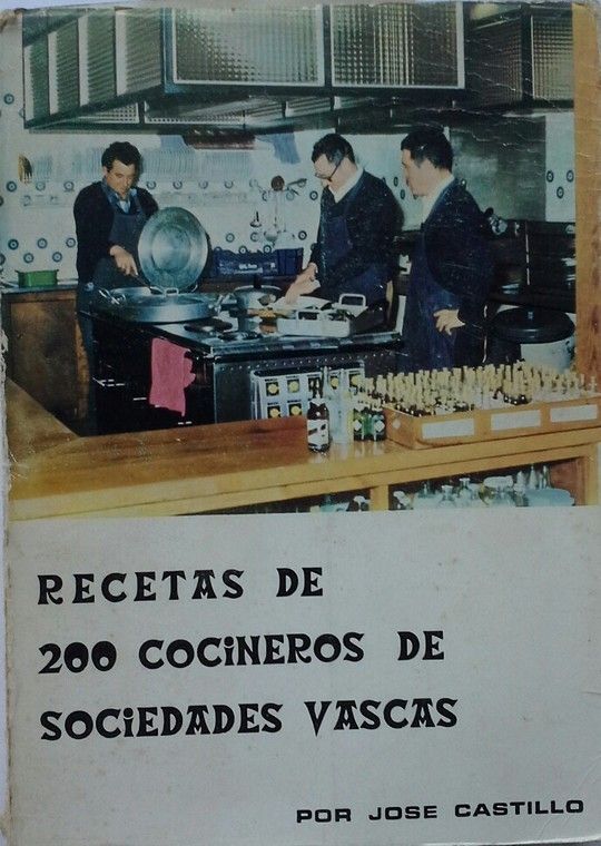 RECETAS DE 200 COCINEROS DE SOCIEDADES VASCAS