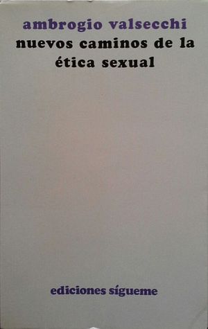 NUEVOS CAMINOS DE LA ÉTICA SEXUAL