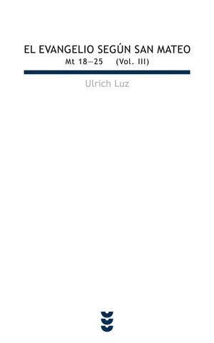 EVANGELIO SEGUN SAN MATEO,EL.MT-18-25.VOL.III