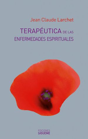 TERAPUTICA DE LAS ENFERMEDADES ESPIRITUALES