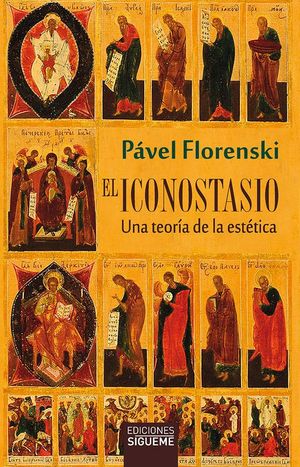 ICONOSTASIO, EL. UNA TEORIA DE LA ESTETICA