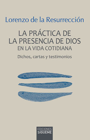 LA PRCTICA DE LA PRESENCIA DE DIOS EN LA VIDA COTIDIANA