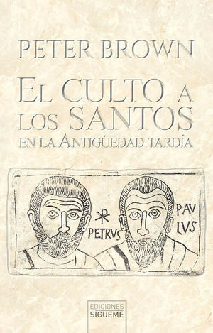 EL CULTO A LOS SANTOS EN LA ANTIGEDAD TARDIA