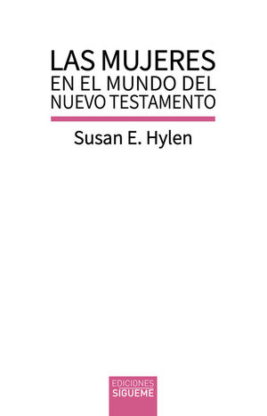 MUJERES EN EL MUNDO DEL NUEVO TESTAMENTO, LAS