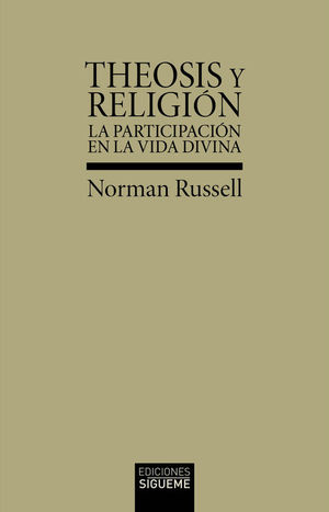 THEOSIS Y RELIGION: PARTICIPACION EN LA VIDA DIVINA