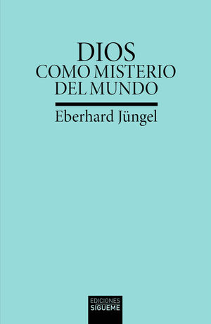 DIOS COMO MISTERIO DEL MUNDO