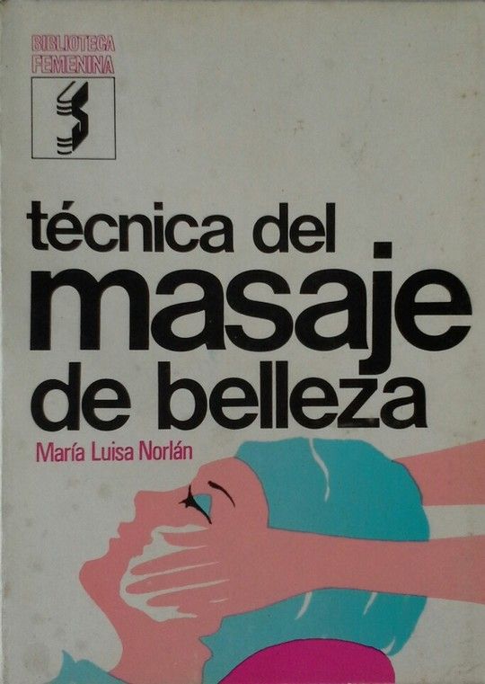 TCNICA DEL MASAJE DE BELLEZA