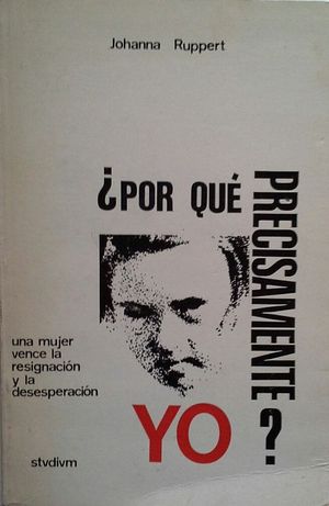 �POR QU� PRECISAMENTE YO?