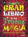 EL GRAN LIBRO DE LOS TRUCOS DE MAGIA