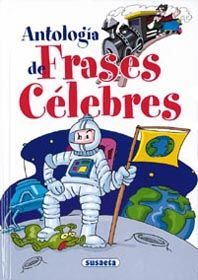 ANTOLOGA DE FRASES CLEBRES
