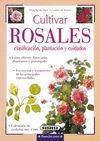CULTIVAR ROSALES, CLASIFICACI�N, PLANTACI�N Y CUIDADOS